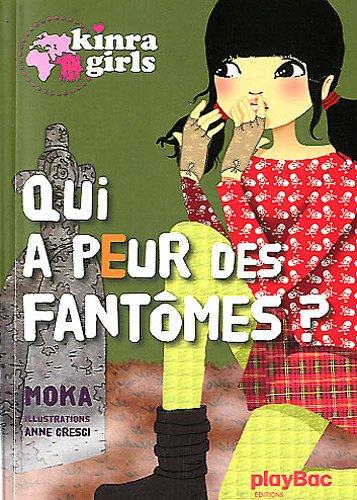 Kinra girls. Vol. 4. Qui a peur des fantômes ?