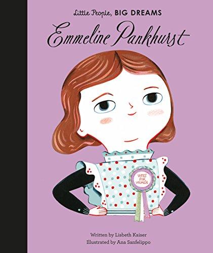 Emmeline Pankhurst (Little People, BIG DREAMS, Band 8)