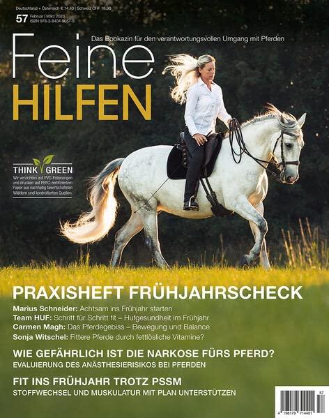 Feine Hilfen, Ausgabe 57: Praxisheft Frühjahrscheck (Feine Hilfen: Das Bookazin für den verantwortungsvollen Umgang mit Pferden)