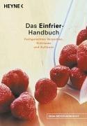 Das Einfrier-Handbuch. Fachgerechtes Verpacken, Einfrieren und Auftauen