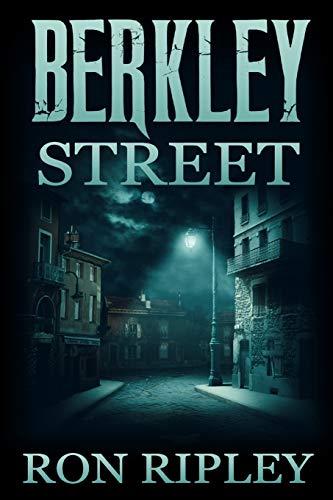 Berkley Street: Übernatürlicher Horror mit gruseligen Geistern und Spukhäusern (Berkley Street-Serie, Band 1)