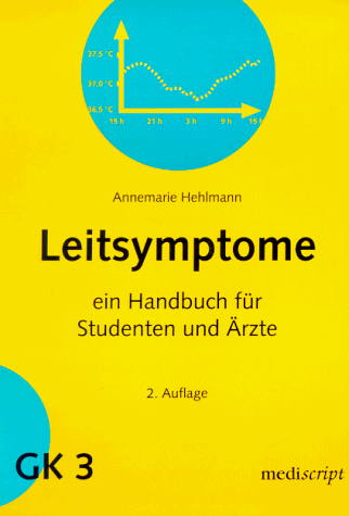 Leitsymptome. Ein Handbuch für Studenten und Ärzte