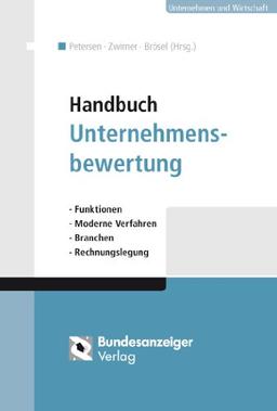 Handbuch Unternehmensbewertung: Funktionen - Moderne Verfahren - Branchen - Rechnungslegung