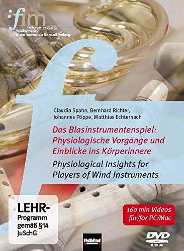 Das Blasinstrumentenspiel: Physiologische Vorgänge und Einblicke ins Körperinnere (PC+Mac)