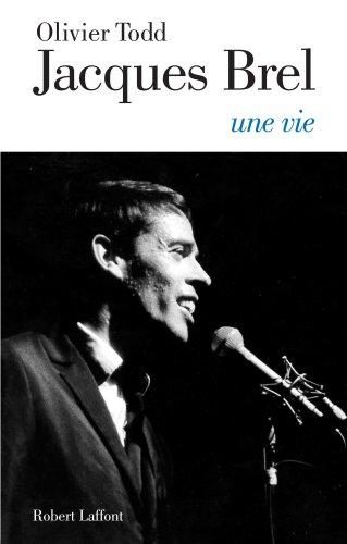 Jacques Brel : une vie