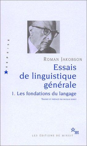 Essais de linguistique générale. Vol. 1. Les fondations du langage