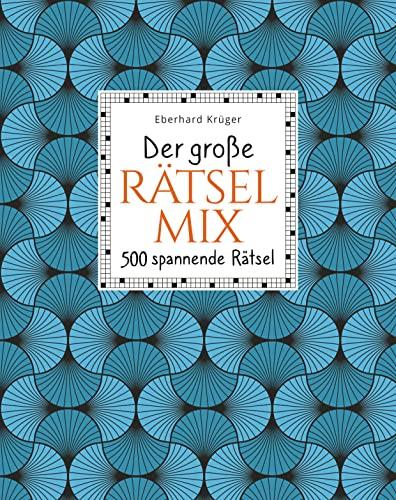 Der große Rätselmix: 500 spannende Rätsel