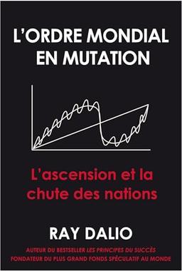 L'ordre mondial en mutation : l'ascension et la chute des nations