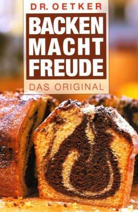 Backen macht Freude. Das Original (Dr. Oetker)