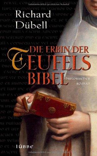 Die Erbin der Teufelsbibel: Historischer Roman