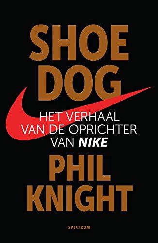 Shoe Dog: Het verhaal van de oprichter van Nike