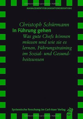 In Führung gehen: Was gute Chefs können müssen und wie sie es lernen