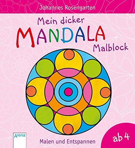 Mein dicker Mandala-Malblock: Malen und Entspannen ab 4 Jahren