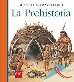 La Prehistoria (Mundo maravilloso, Band 10)