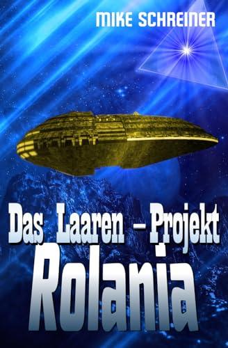 Das Laaren - Projekt, Rolania