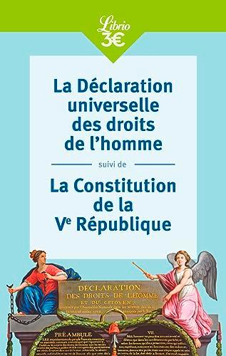 La déclaration universelle des droits de l'homme. La Constitution de la Ve République