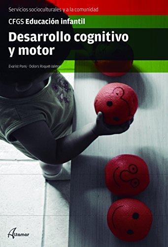 Desarrollo cognitivo y motor Grado superior. Educación Infantil (CFGS EDUCACIÓN INFANTIL)