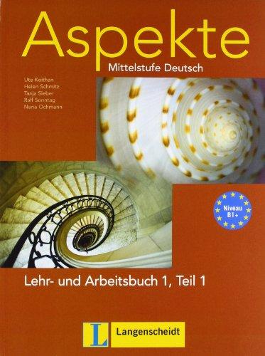 Aspekte 1 (B1+) in Teilbänden - Lehr- und Arbeitsbuch Teil 1 mit Audio-CD: Mittelstufe Deutsch