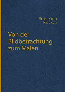 Von der Bildbetrachtung zum Malen: Versuch einer Bilanz