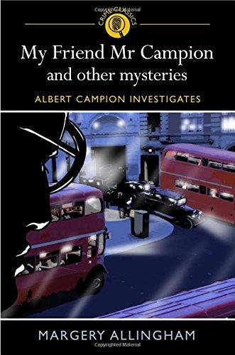 My Friend Mr Campion and Other Mysteries (Arcturus Crime Classics)