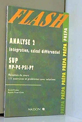 Analyse : Maths sup MP, PC, PSI, PT. Vol. 2. Intégration et calcul différentiel