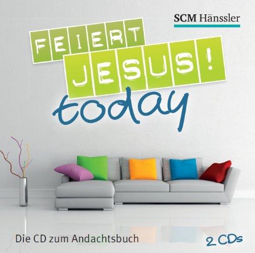 Feiert Jesus! - today