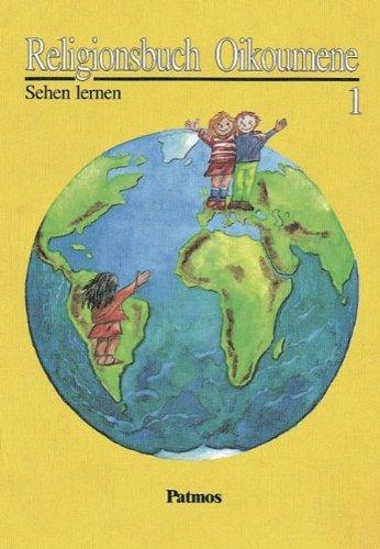 Religionsbuch Oikoumene 1: Sehen lernen