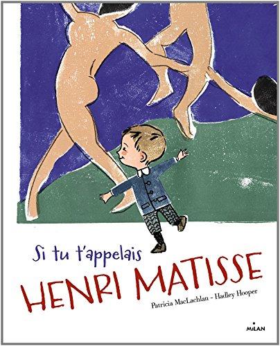 Si tu t'appelais Henri Matisse