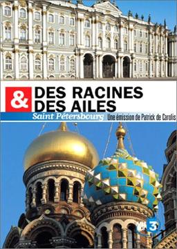 Des racines et des ailes : St Pétersbourg [FR Import]