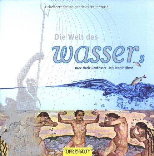 Die Welt des Wassers