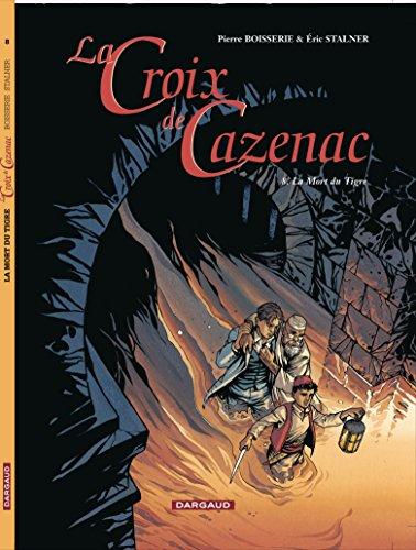 La croix de Cazenac. Vol. 8. La mort du Tigre