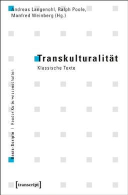 Transkulturalität: Klassische Texte (Basis-Scripte. Reader Kulturwissenschaften)