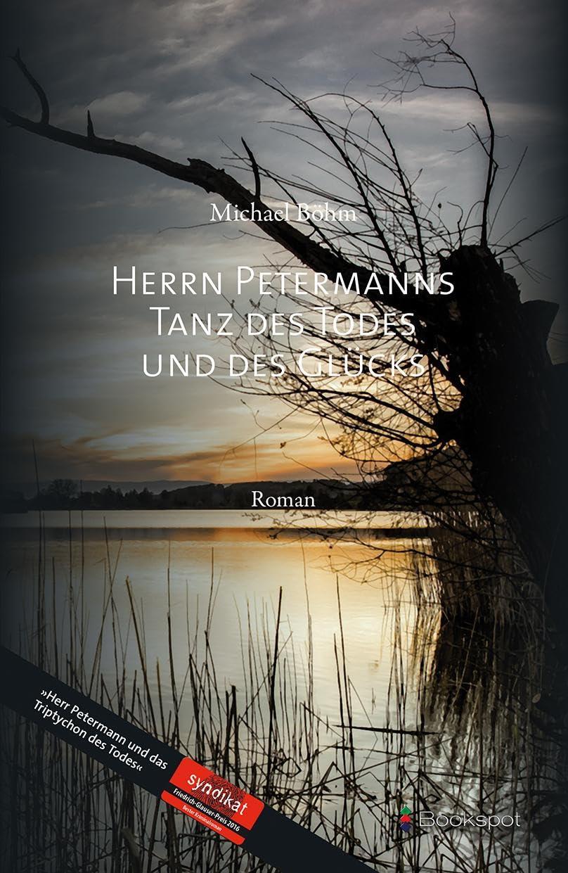 Herrn Petermanns Tanz des Todes und des Glücks: Roman (EDITION 211: Krimi, Thriller, All-Age)