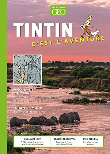 Tintin, c'est l'aventure, n° 11. Fascinants animaux : les comprendre et les protéger : un enjeu du XXIe siècle