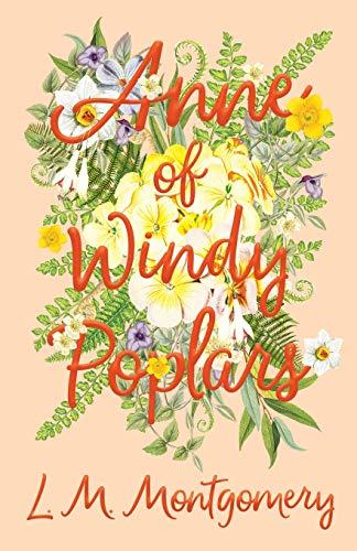 Anne of Windy Poplars (Anne of Green Gables, Band 4)