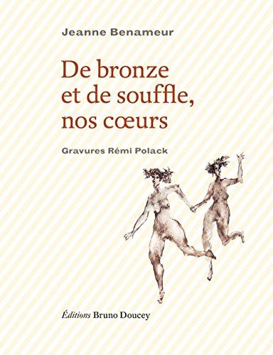 De bronze et de souffle, nos coeurs