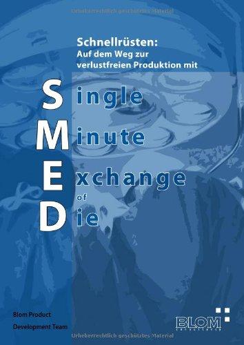 Schnellrüsten: Auf dem Weg zur verlustfreien Produktion mit Single Minute Exchange of Die (SMED)