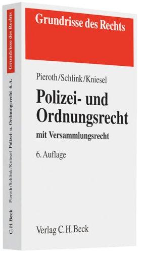 Polizei- und Ordnungsrecht: mit Versammlungsrecht, Rechtsstand: voraussichtlich Juni 2010