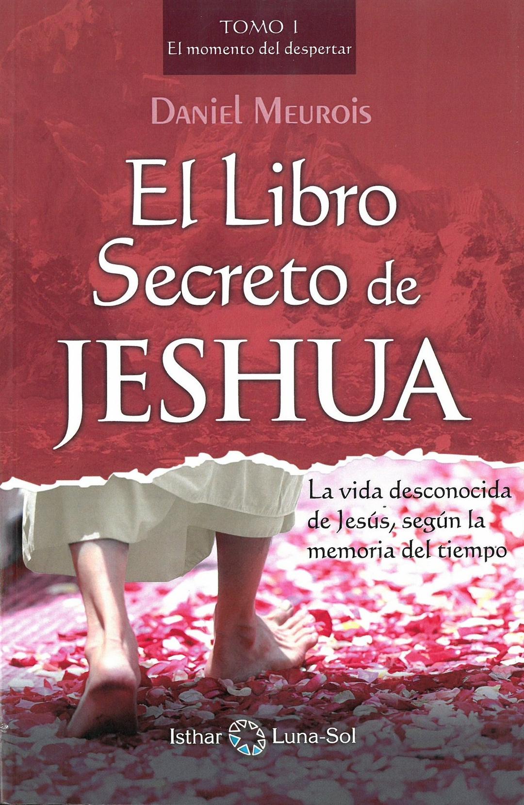 El libro secreto de Jeshua: El momento del Despertar