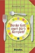 Danke, Gott auch für's Kompott! Neue Tischgebete für alle Gelegenheiten