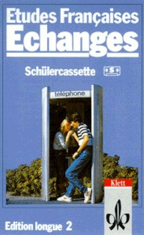 Etudes Francaises, Echanges, Edition longue, 1 Cassette zum Lehrbuch