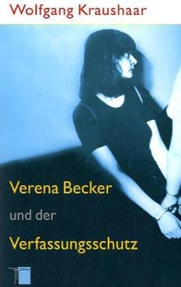 Verena Becker und der Verfassungsschutz