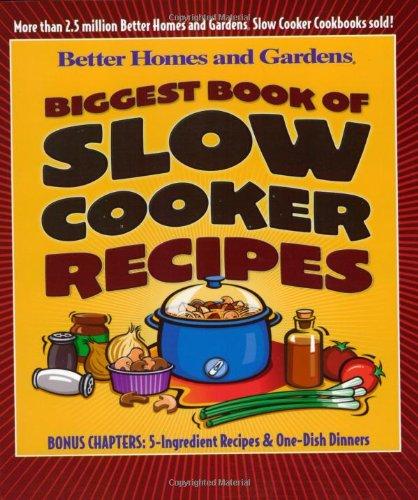 Biggest Book of Slow Cooker Recipes (Better Homes and Gardens Cooking, Band 2)