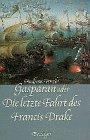 Gasparan oder Die letzte Fahrt des Francis Drake