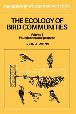 The Ecology of Bird Communities 2 Volume Paperback Set: The Ecology of Bird Communities: Volume 1 Foundations and Patterns (Cambridge Studies in Ecology)