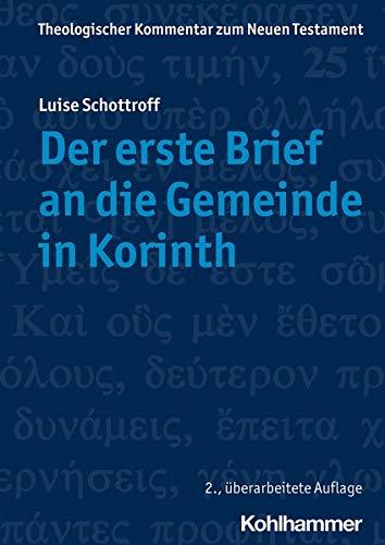 Der erste Brief an die Gemeinde in Korinth: verantwortet und mit einem Vorwort von Claudia Janssen (Theologischer Kommentar zum Neuen Testament (ThKNT), 7, Band 7)