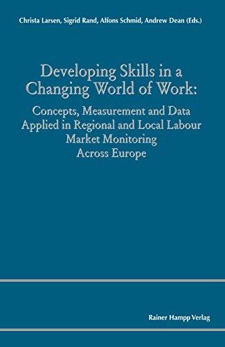 Developing Skills in a Changing World of Work: Concepts, Measurement and Data Applied in Regional and Local Labour Market Monitoring Across Europe