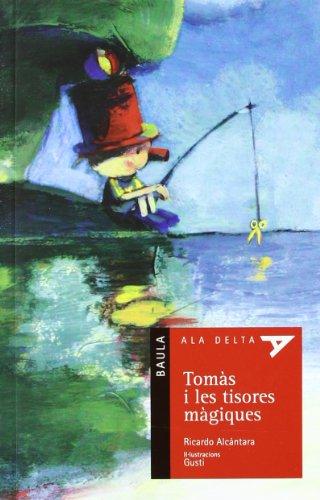 Tomàs i les tisores màgiques (Ala Delta Sèrie Roja, Band 31)