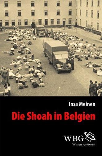 Die Shoah in Belgien (Veröffentlichungen der Forschungsstelle Ludwigsburg (FSL))