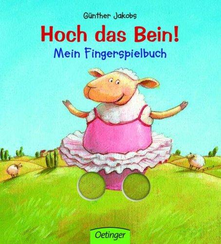 Hoch das Bein! Mein Fingerspielbuch